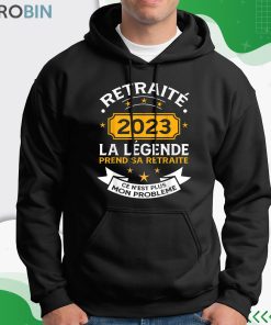 Retraité 2023 Homme Femme Humour Légende Prend Sa Retraite Shirt