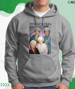 The Golden Girls Stay Golden Shirt