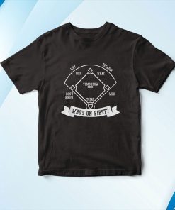 Who’s On First Baseball Sports Font Dark Shirt Who’s On First Baseball Sports Font Dark Shirt