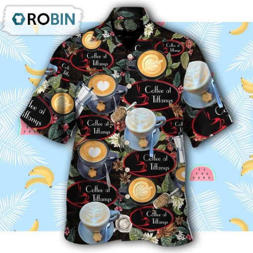 Coffee At Tiffany’s Custom Hawaiian Shirt