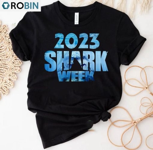 2023 Shark Week Matching Shirt, Funny Shark Unisex T-shirt