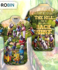 Golf You’re Not Over The Hill You’re Just On The Back Nine Hawaiian Shirt Golf You’re Not Over The Hill You’re Just On The Back Nine Hawaiian Shirt