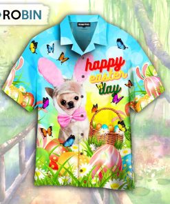 Happy Easter Bunny Chihuahua Dog Lover Easter Eggs Hawaiian Shirt