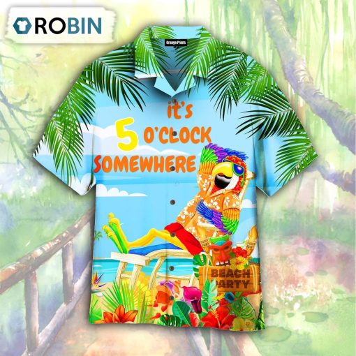 It’s 5 O’clock Somewhere Parrot Hawaiian Shirt
