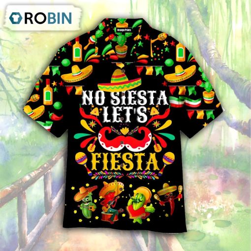 No Siesta Let’s Fiesta Cinco De Mayo Aloha Hawaiian Shirt