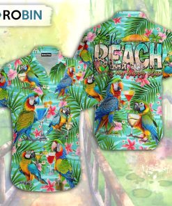 Parrot Drinking Cocktails The Beach Is My Happy Place Tropical Style Funny Aloha Hawaiian Shirt