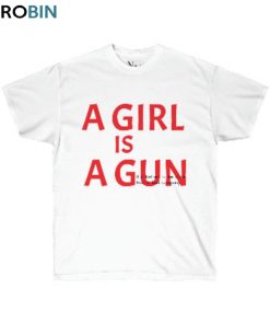 A Girl Is A Gun Shirt, Comfort Crewneck Unisex T-shirt