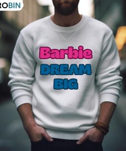 Barbie Dream Big Shirt
