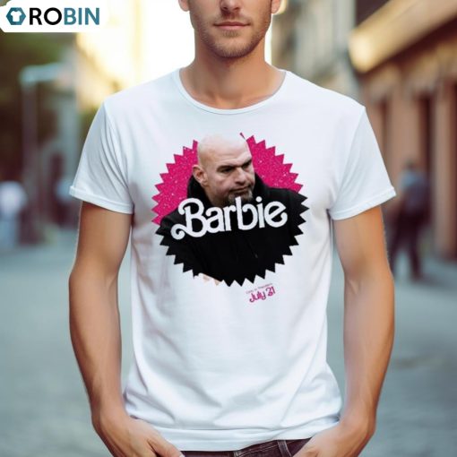 Barbie John Fetterman Shirt