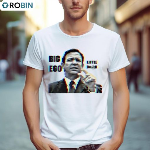 Big Ego Little Dk Shirt