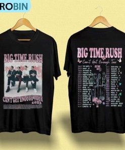 Big Time Rush Band Shirt, Cant Get Enough Tour T-shirt, Hoodie, Sweatshirt