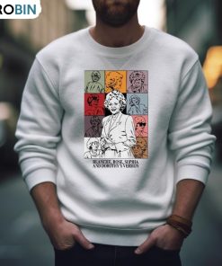 Blanche Rose Sophia And Dorothy’s Version Shirt