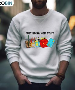 Busy Doing Mom Stuff Bluey T Shirt Busy Doing Mom Stuff Bluey T Shirt