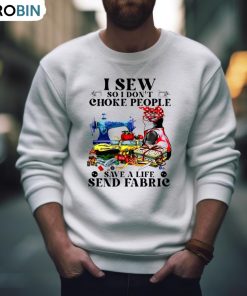 Cat I Sew So I Don’t Choke People Save A Life Send Fabric Shirt