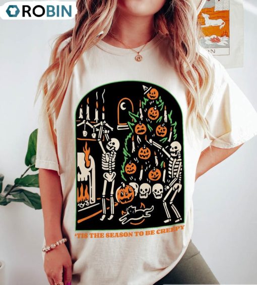Comfort Tis The Season To Be Creepy Shirt, Spooky Skeleton Halloween Unisex Hoodie Crewneck