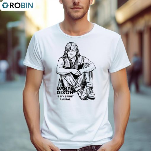 Daryl Dixon Is My Spirit Animal The Walking Dead Shirt