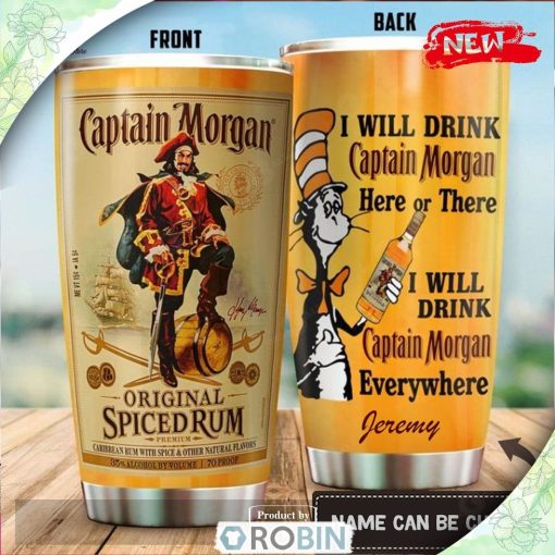 Dr. Seuss Custom Name I Will Drink Captain Morgan Every Where Tumbler