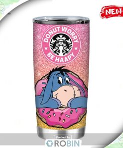 Eeyore Donut Worry Be Happy Tumbler, Disney Tumbler