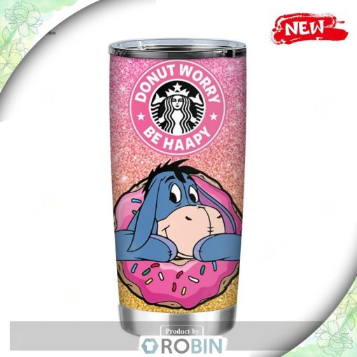 Eeyore Donut Worry Be Happy Tumbler, Disney Tumbler