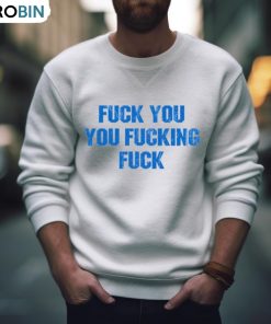 Fuck You You Fucking Fuck Shameless Shirt