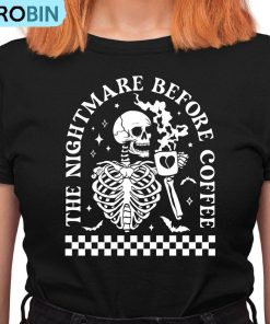 Funny Halloween Shirt, The Nightmare Before Coffee Crewneck Tee Tops