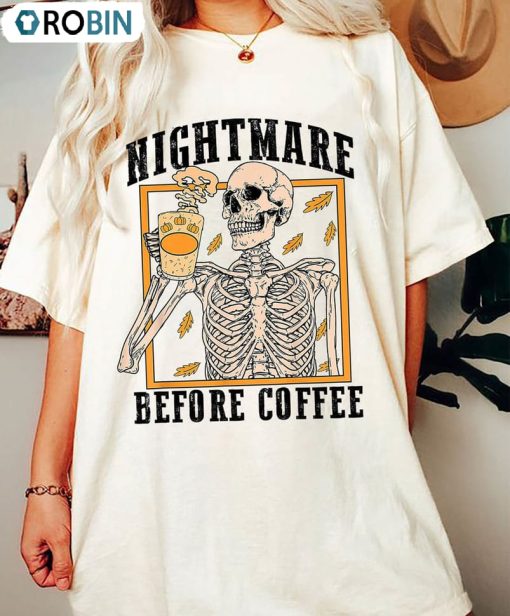 Funny Skeleton Halloween Shirt, Nightmare Before Coffee Long Sleeve Unisex Hoodie