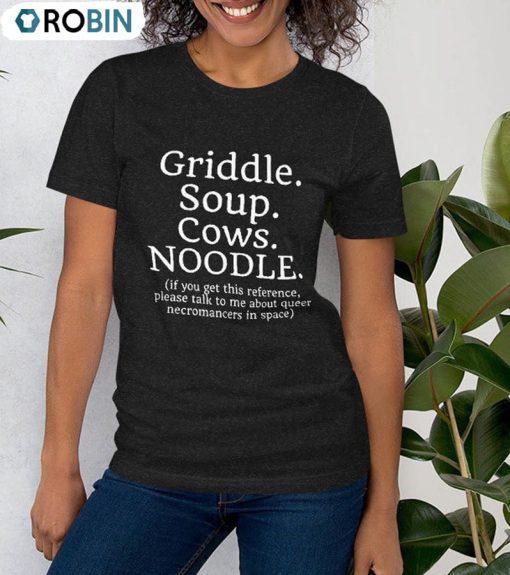 Griddle Soup Cows Noodle Shirt, The Locked Tomb Unisex T-shirt