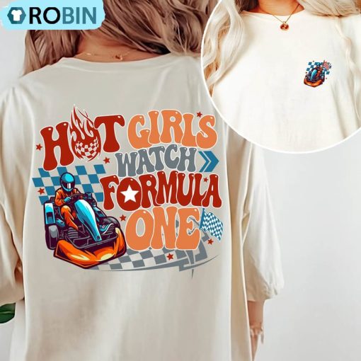 Hot Girls Watch Formula 1 Funny Shirt, Aesthetic Racing Crewneck Long Sleeve