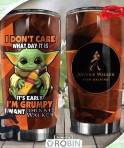 I Am Grumpy I Want Johnnie Walker Premium Tumbler