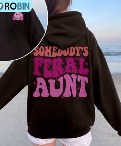 In My Cool Aunt Era Auntie Shirt, Somebodys Feral Aunt Sweater Crewneck In My Cool Aunt Era Auntie Shirt, Somebodys Feral Aunt Sweater Crewneck