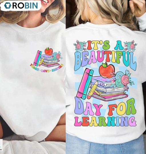 It’s Beautiful Day For Learning Shirt, Back To School Crewneck For Teacher