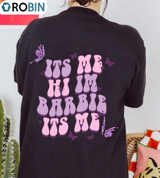Its Me Hi I’M Barbie Its Me Shirt, Doll Baby Long Sleeve Unisex T-shirt