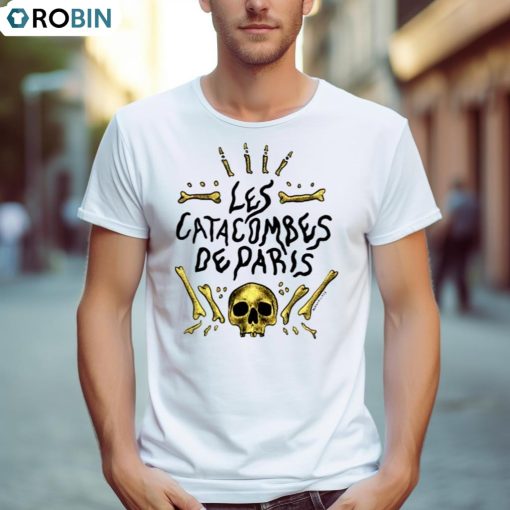 Les Catacombes De Paris Shirt