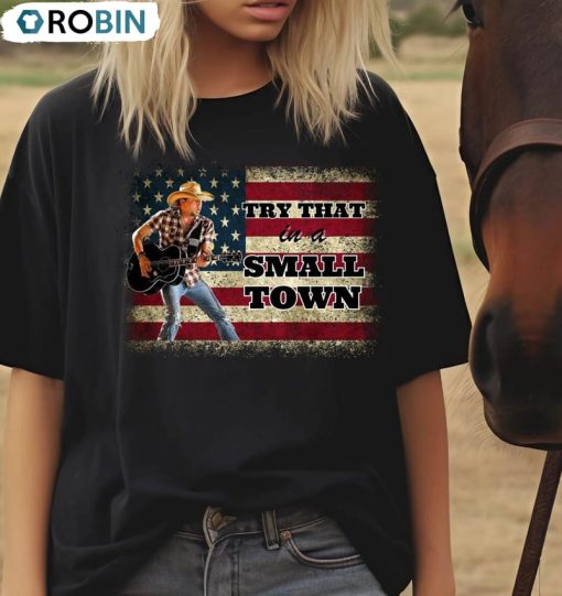 Limited Try That In A Small Town Shirt, Jason Aldean Tee Tops Unisex T-shirt