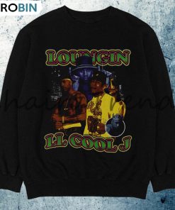Ll Cool J Loungin Shirt, Ll Cool J Tour Unisex T-shirt Sweater Ll Cool J Loungin Shirt, Ll Cool J Tour Unisex T-shirt Sweater