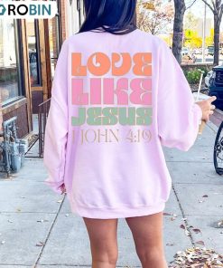 Love Like Jesus Shirt, Bible Verse Long Sleeve Unisex T-shirt Love Like Jesus Shirt, Bible Verse Long Sleeve Unisex T-shirt