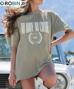 No Body No Crime Shirt, Taylor Evermore Eras Tour Unisex Hoodie