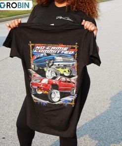 No Crime Committed Shirt, Trendy Unisex T-shirt No Crime Committed Shirt, Trendy Unisex T-shirt