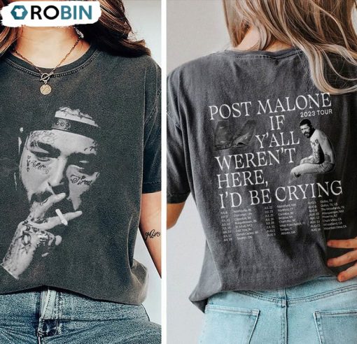 Post Malone If Y All Weren’t Here I’d Be Crying Shirt, Posty Vintage Unisex Hoodie Long Sleeve