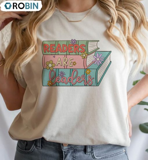 Readers Are Leaders Librarian Shirt, English Teacher Day Unisex Hoodie Sweater