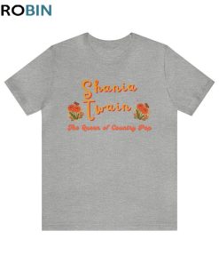 Shania Twain Country Music Shirt, The Queen Of The Country Pop Sweater Crewneck Shania Twain Country Music Shirt, The Queen Of The Country Pop Sweater Crewneck