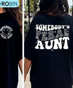 Somebodys Feral Aunt Cute Shirt, Aunts Funny Crewneck Unisex Hoodie