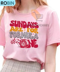 Sundays Are For Formula One Cute Shirt, Racing Girl Formula One Tee