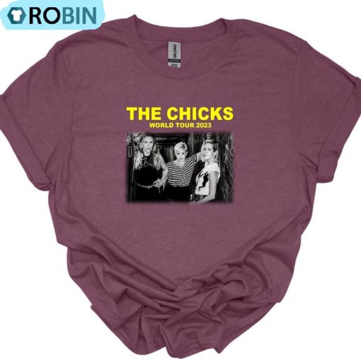 The Chicks 2023 World Tour Shirt, The Chicks 2023 Concert Hoodie Long Sleeve