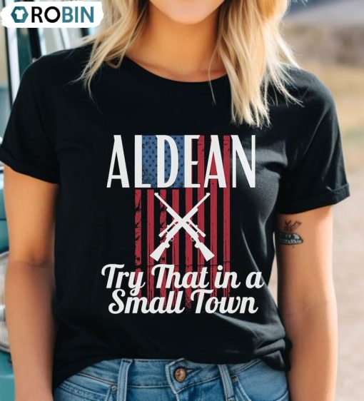 Try That In A Small Town Country Shirt, American Flag Long Sleeve