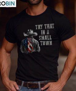 Try That In A Small Town Family America Shirt, Freedom Flag America Long Sleeve Unisex Hoodie