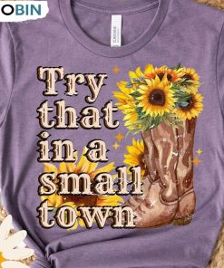 Try That In A Small Town Retro Shirt, Southern Jason Aldean Unisex T-shirt Short Sleeve Try That In A Small Town Retro Shirt, Southern Jason Aldean Unisex T-shirt Short Sleeve
