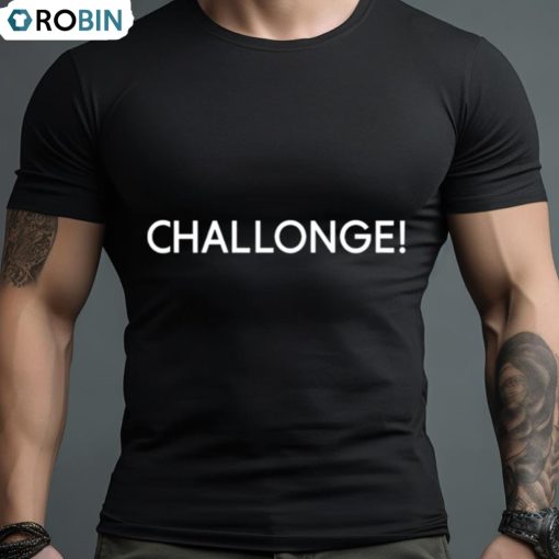 Wisely Challonge Shirt