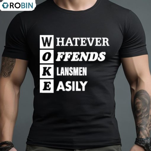 Woke Whatever Offends Klansmen Easily Shirt