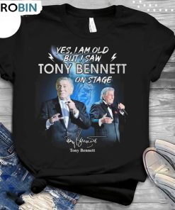 Yes I Am Old But I Saw Tony Bennett On Stage